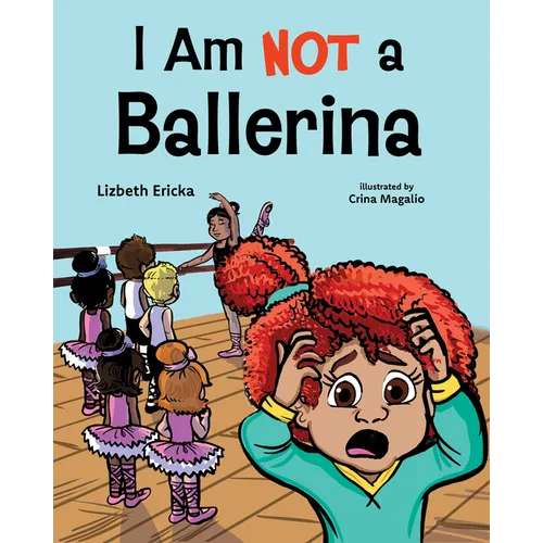 I Am Not a Ballerina - Hardcover