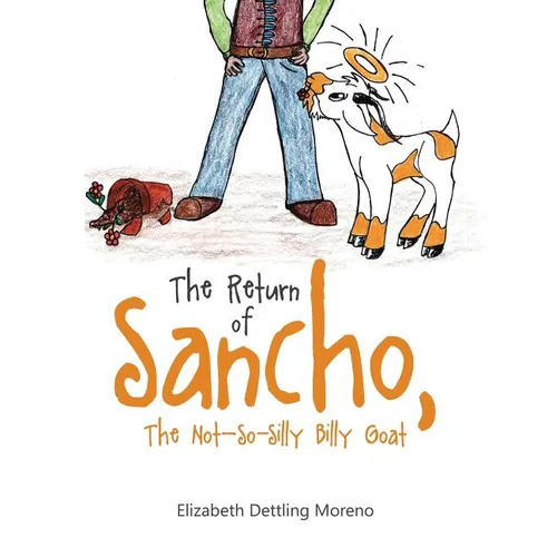The Return of Sancho, the Not-So-Silly Billy Goat - Paperback
