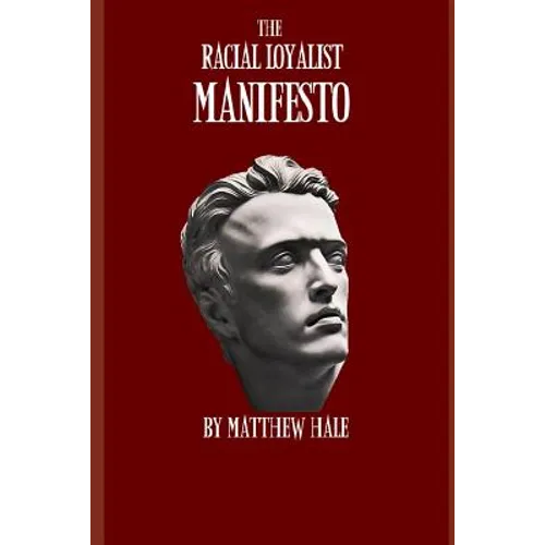 The Racial Loyalist Manifesto: Second Edition - Paperback