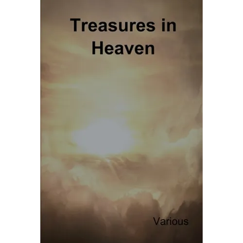 Treasures in Heaven: Fifteenth Book of the Faith Promoting Series - Paperback