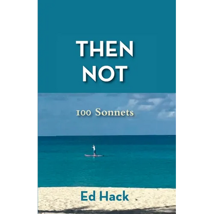 Then Gone: 100 Sonnets - Paperback