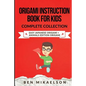 Origami Instruction Book for Kids Complete Collection: Easy Japanese Origami + Animals Edition Origami - Paperback