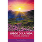 El Juego de la Vida y Como Jugarlo - Hardcover
