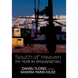 South of Heaven: My Year in Afghanistan - Hardcover