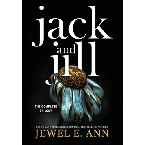 Jack and Jill: The Complete Trilogy - Hardcover