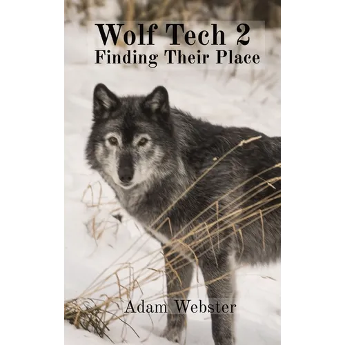 Wolf Tech 2: Finde deinen Platz – Gebundene Ausgabe