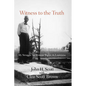 Witness to the Truth: John H. Scott's Struggle for Human Rights in Louisiana - Paperback