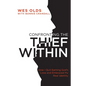 Confronting the Thief Within: How I Quit Earning God's Love and Embraced My Real Identity - Paperback