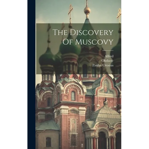 The Discovery Of Muscovy - Hardcover