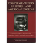Complementation in British and American English: Corpus-Based Studies on Prepositions and Complement Clauses in British and American English - Paperback
