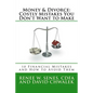 Money & Divorce: Costly Mistakes You Don't Want to Make: 10 Financial Mistakes and How to Avoid Them - Paperback