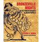 Bronzeville Nights: On the Town in Chicago's Black Metropolis - Hardcover
