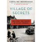 Village of Secrets: Defying the Nazis in Vichy France - Paperback