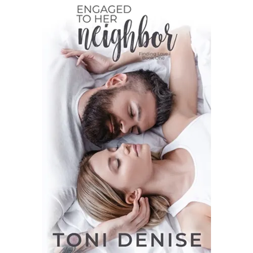 Engaged to Her Neighbor: A Small Town Wounded Veteran Contemporary Romance - Paperback