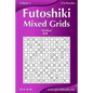 Futoshiki Mixed Grids - Medium - Volume 3 - 276 Puzzles - Paperback