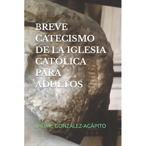 Breve Catecismo de la Iglesia Católica Para Adultos - Paperback