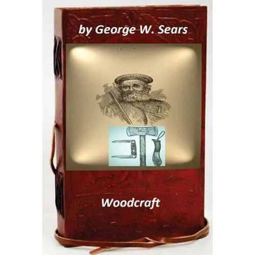 Woodcraft by George W. Sears (Original Version) - Paperback