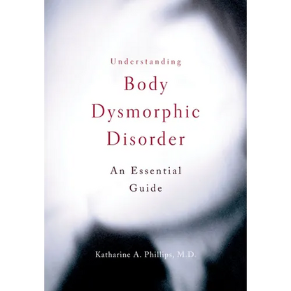 Understanding Body Dysmorphic Disorder - Paperback