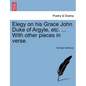 Elegy on His Grace John Duke of Argyle, Etc. ... with Other Pieces in Verse. - Paperback
