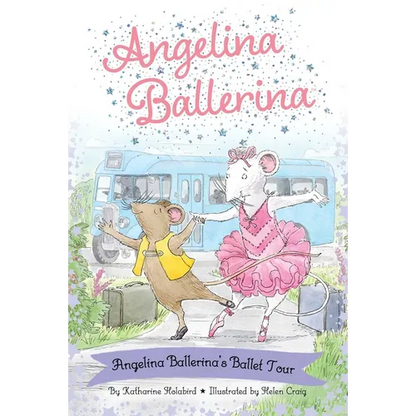 Angelina Ballerina's Ballet Tour - Hardcover