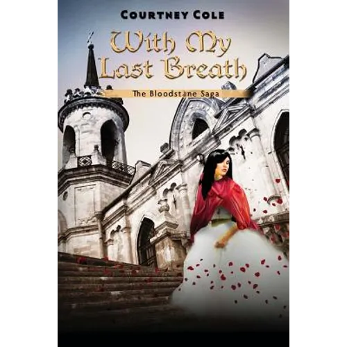With My Last Breath: The Bloodstone Saga - Paperback