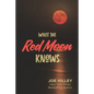 What The Red Moon Knows - Paperback