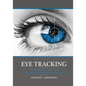 Eye tracking: A comprehensive guide to methods, paradigms, and measures - Paperback