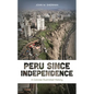 Peru Since Independence: A Concise Illustrated History - Paperback