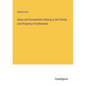 Dates and Documents relating to the Family and Property of Sutherland - Paperback