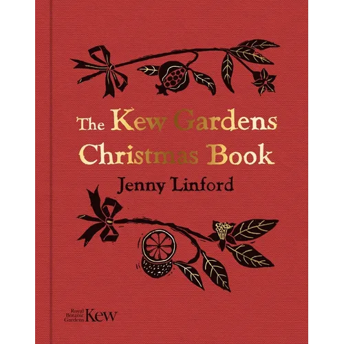 The Kew Gardens Christmas Book - Hardcover