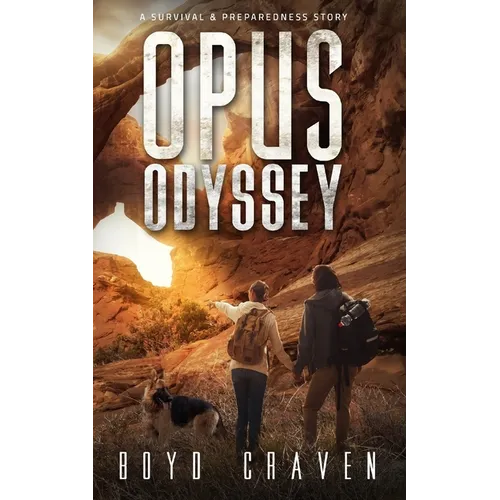 Opus Odyssey: A Survival And Preparedness Story - Paperback