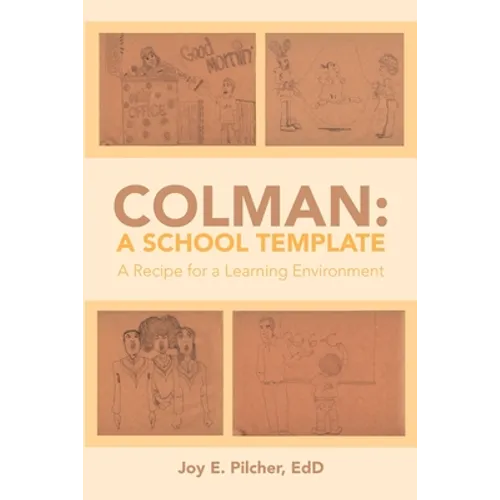 Colman: A School Template: A Recipe for a Learning Environment - Paperback