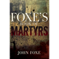Foxe's Book of Martyrs - Paperback