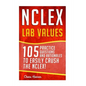 NCLEX: Lab Values: 105 Nursing Practice Questions & Rationales to EASILY Crush the NCLEX! - Paperback