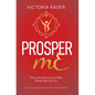 Prosper mE: The 35 Universal Laws to Make Money Work for You - Hardcover