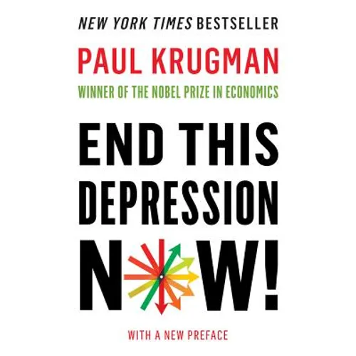 End This Depression Now! - Paperback