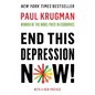 End This Depression Now! - Paperback