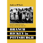 Branch Rickey in Pittsburgh: Baseball's Trailblazing General Manager for the Pirates, 1950-1955 - Paperback