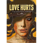 Love Hurts: A Speculative Fiction Anthology - Paperback
