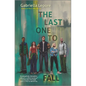 The Last One to Fall - Hardcover