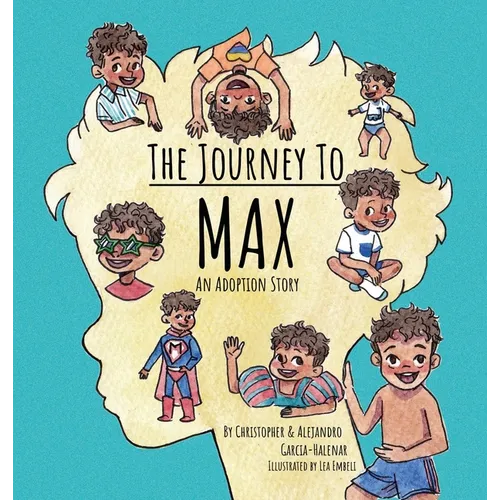 The Journey to Max - An Adoption Story - Hardcover