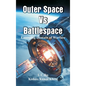 Outer Space Vs Battlespace: Emerging Domain of Warfare - Hardcover