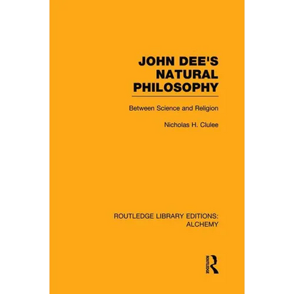 John Dee's Natural Philosophy: Between Science and Religion - Paperback