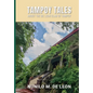 Tampoy Tales: About the de Leon clan of Tampoy - Hardcover
