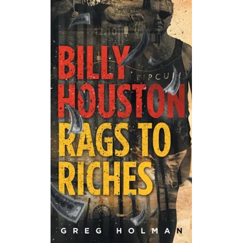 Billy Houston Rags to Riches - Hardcover
