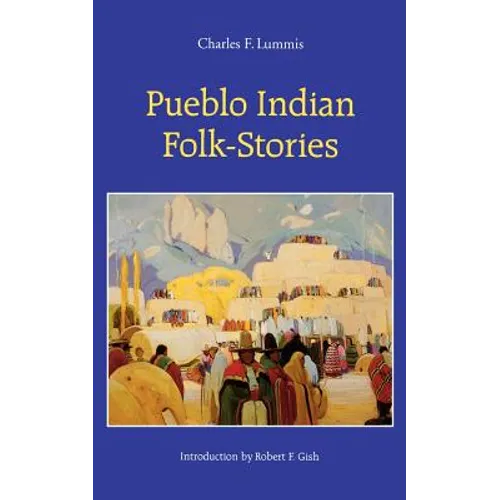Pueblo Indian Folk-Stories - Paperback