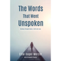 The Words That Went Unspoken: Walking Through Denial, Faith and Loss - Paperback