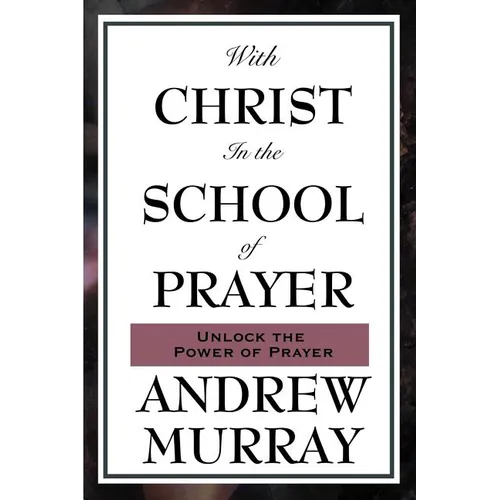 With Christ in the School of Prayer - Paperback