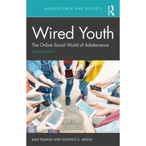 Wired Youth: The Online Social World of Adolescence - Paperback