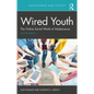 Wired Youth: The Online Social World of Adolescence - Paperback